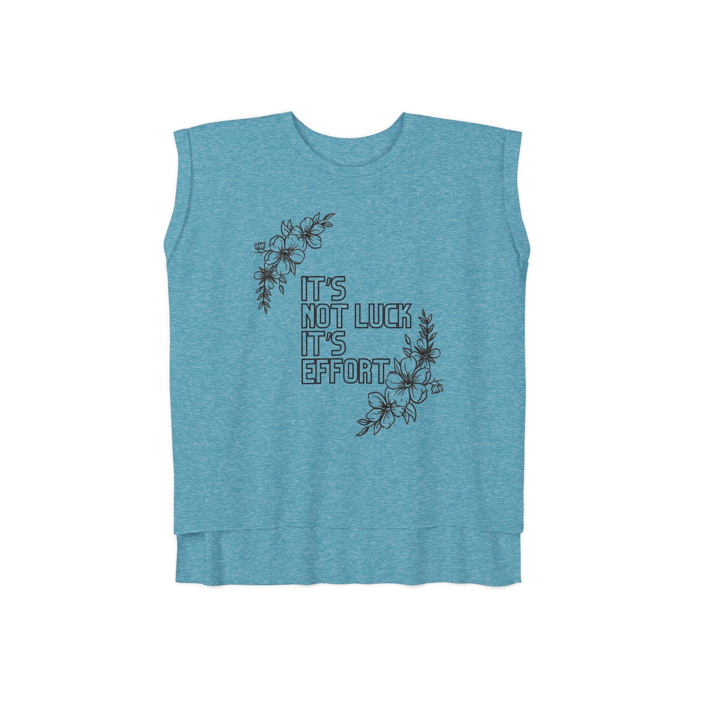 It's not Luck It's Effort-Cuffs Muscle Tee