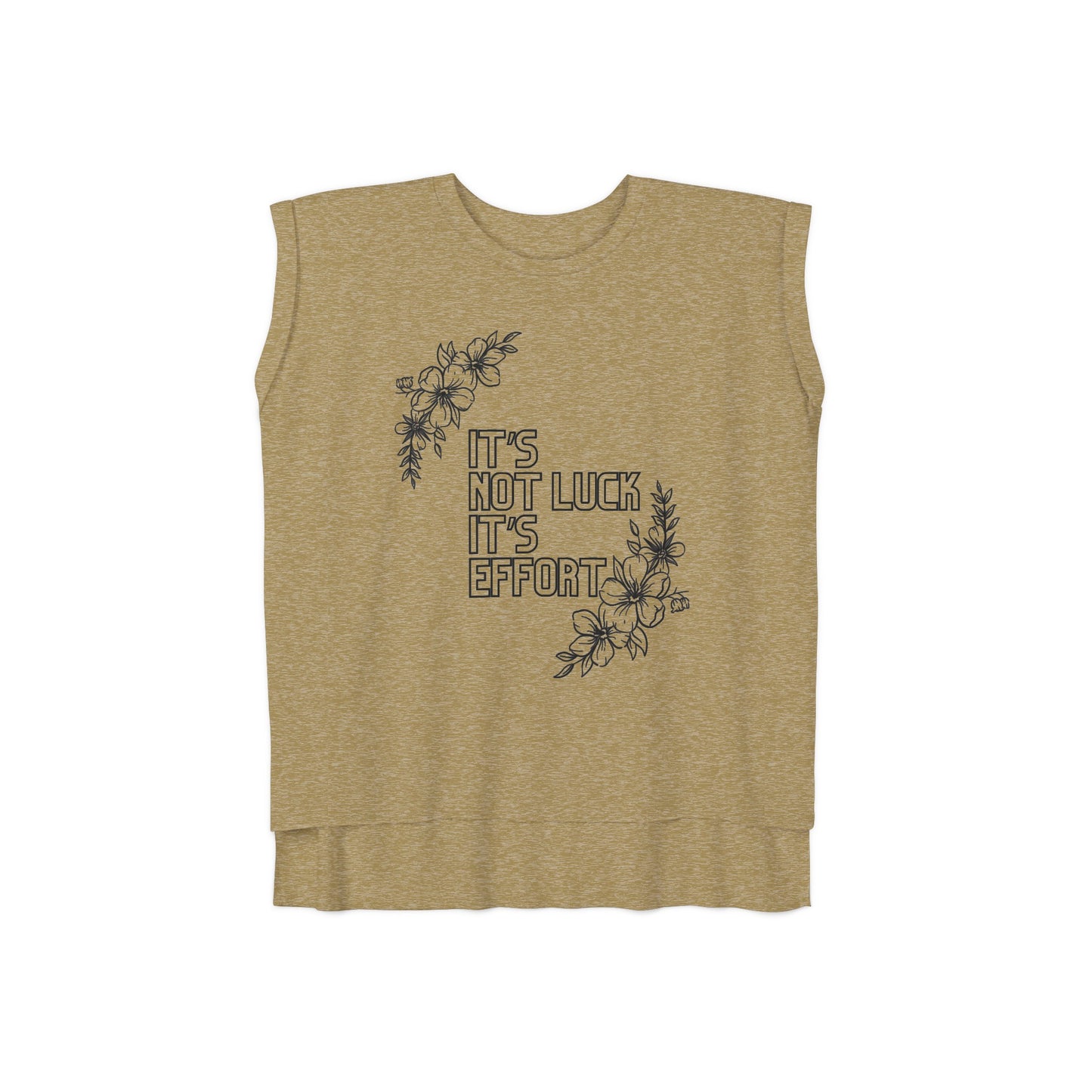 It's not Luck It's Effort-Cuffs Muscle Tee